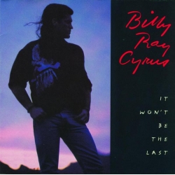 Billy Ray Cyrus - It Won't Be the Last